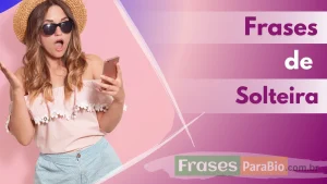 frases de solteira