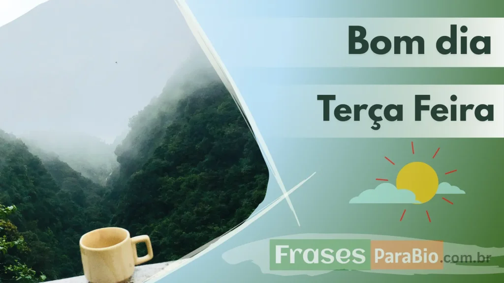 bom dia terça feira