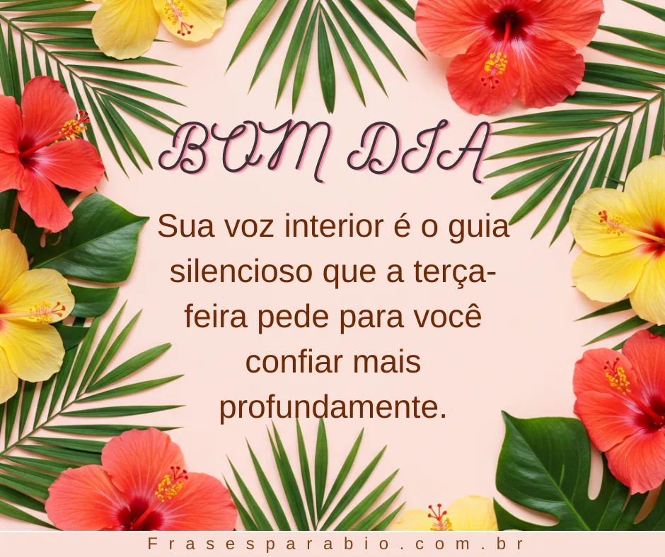 Bom Dia Terça Feira: Mensagens Abençoadas e Inspiradoras para Começar Bem o Dia 22 bom dia terça-feira imagem (21)
