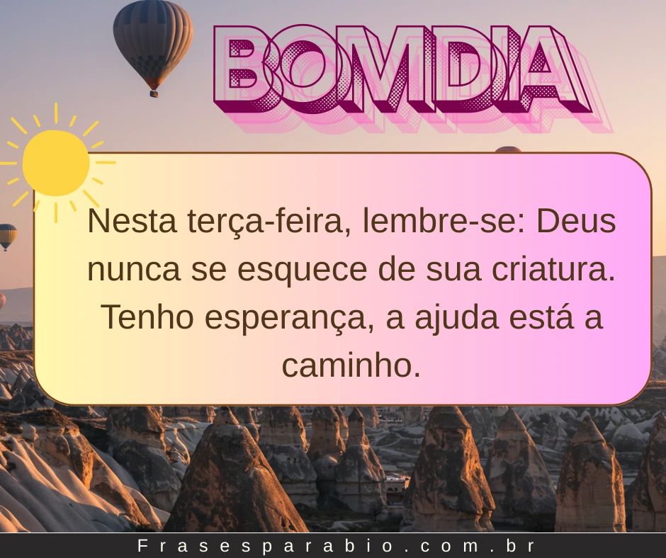 Bom Dia Terça Feira: Mensagens Abençoadas e Inspiradoras para Começar Bem o Dia 3 bom dia terça-feira imagem (3)