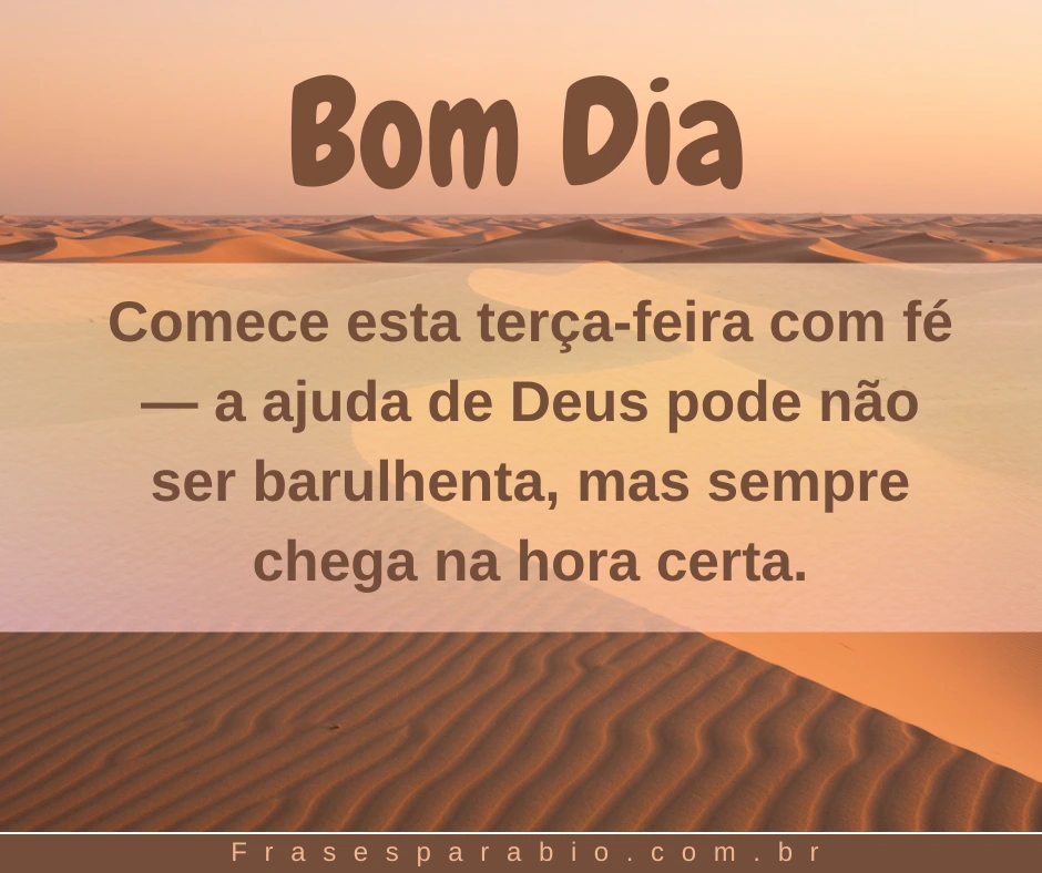 Bom Dia Terça Feira: Mensagens Abençoadas e Inspiradoras para Começar Bem o Dia 5 bom dia terça-feira imagem (5)
