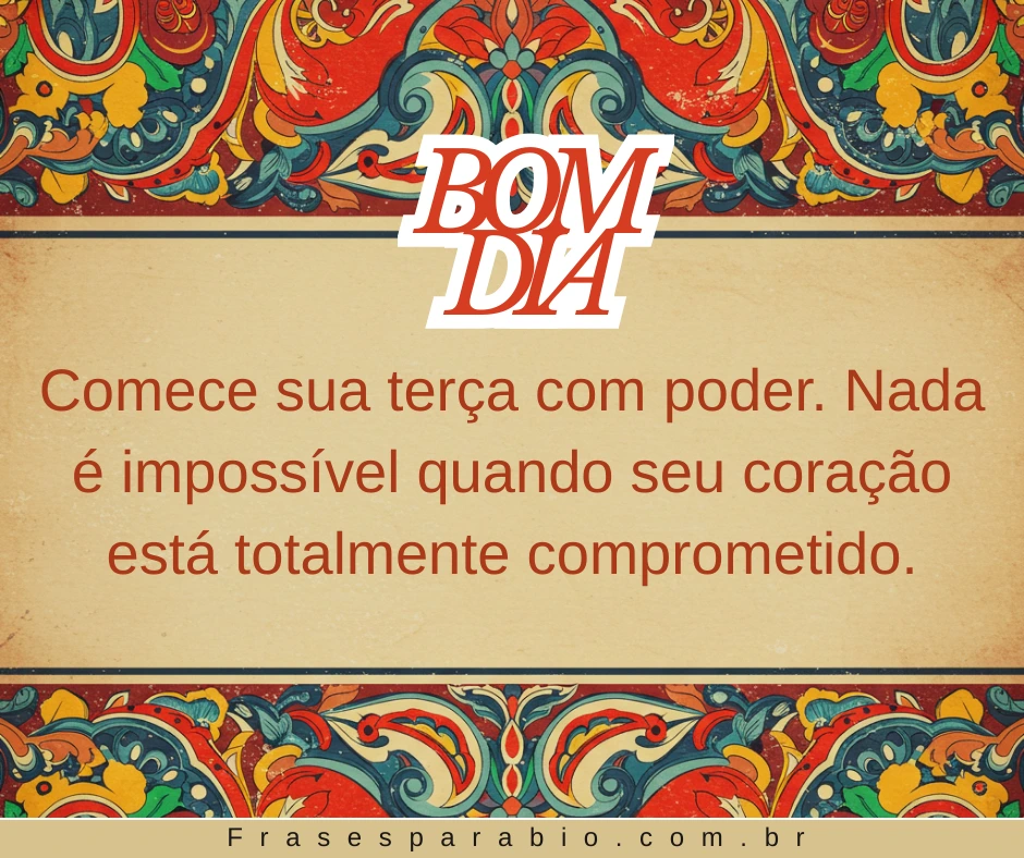 Bom Dia Terça Feira: Mensagens Abençoadas e Inspiradoras para Começar Bem o Dia 7 bom dia terça-feira imagem (7)