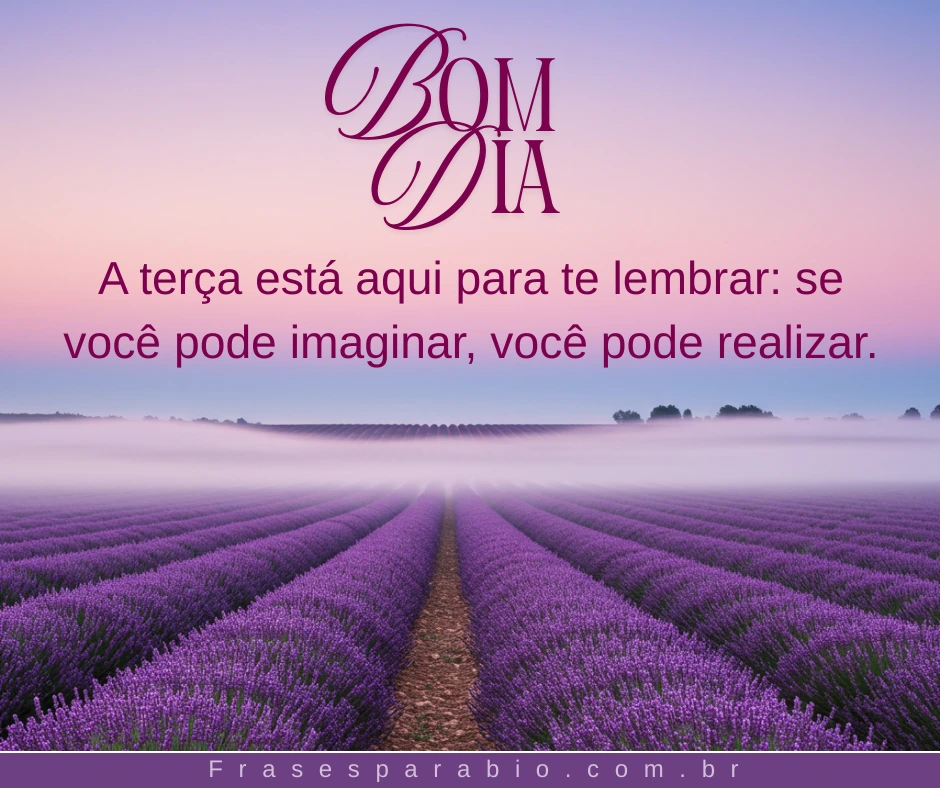 Bom Dia Terça Feira: Mensagens Abençoadas e Inspiradoras para Começar Bem o Dia 8 bom dia terça-feira imagem (8)