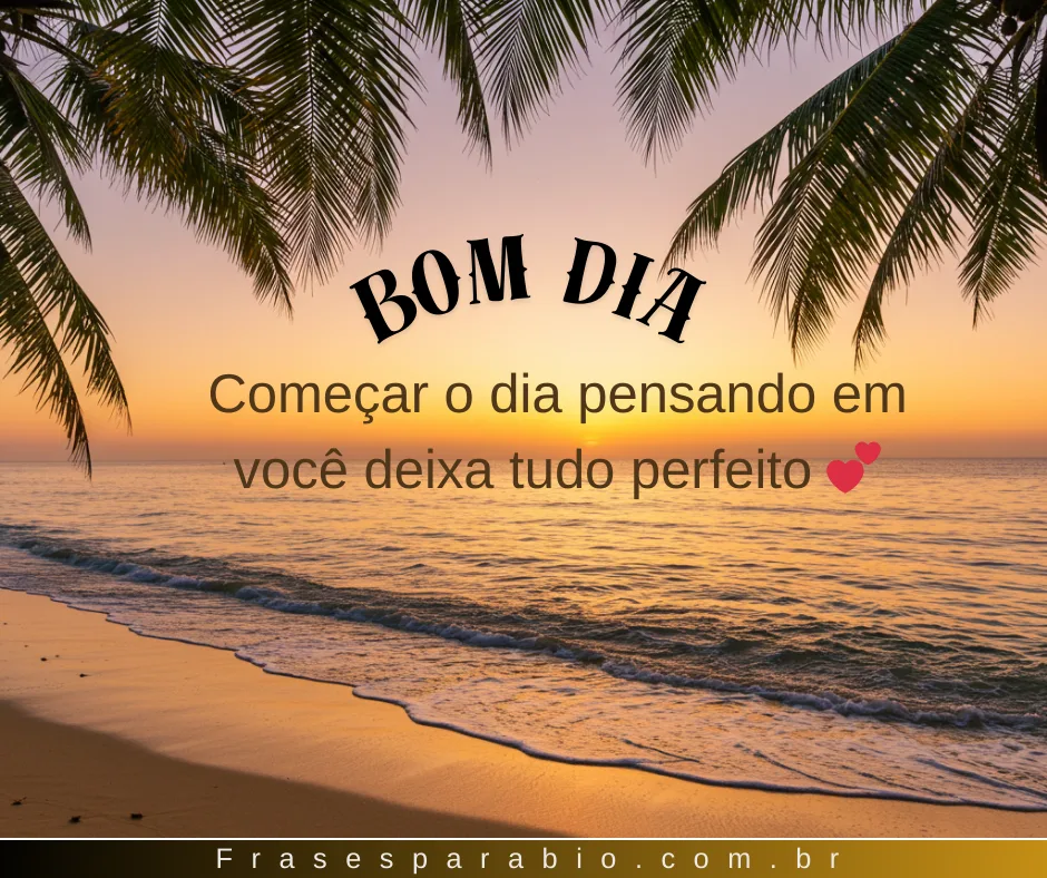 200+ Mensagem de Bom Dia com Carinho e de Deus para Compartilhar no WhatsApp 14 mensagem de bom dia 12
