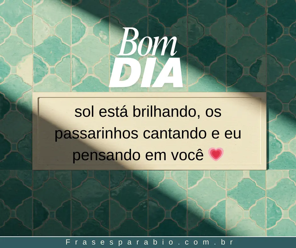200+ Mensagem de Bom Dia com Carinho e de Deus para Compartilhar no WhatsApp 19 mensagem de bom dia 6