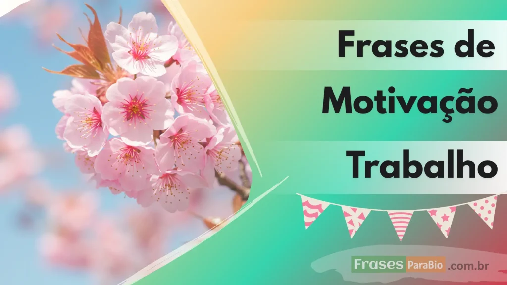Frases motivacionais trabalho
