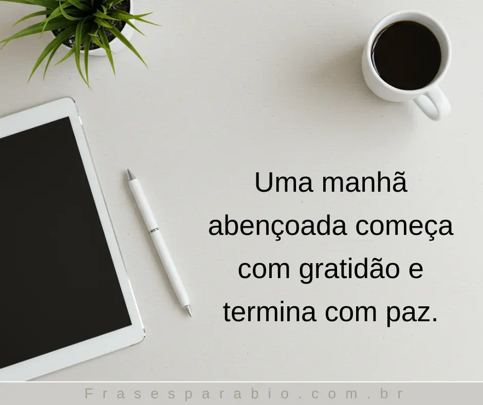 Bom Dia Abençoado: Mensagens e Frases Lindas para Começar o Dia com Fé 13 bom dia abençoado 3