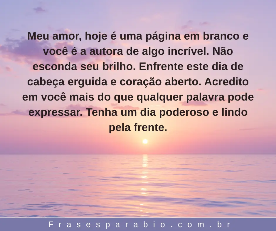 Bom Dia Amor: Frases e Mensagens Românticas para o Amor da Sua Vida 4 bom dia amor da minha vida