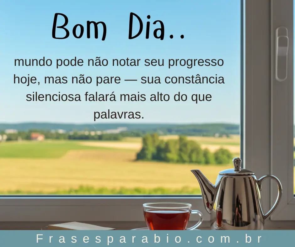 140+ Frases de Bom Dia para Começar o Dia com Carinho e Inspiração 3 bom dia frases