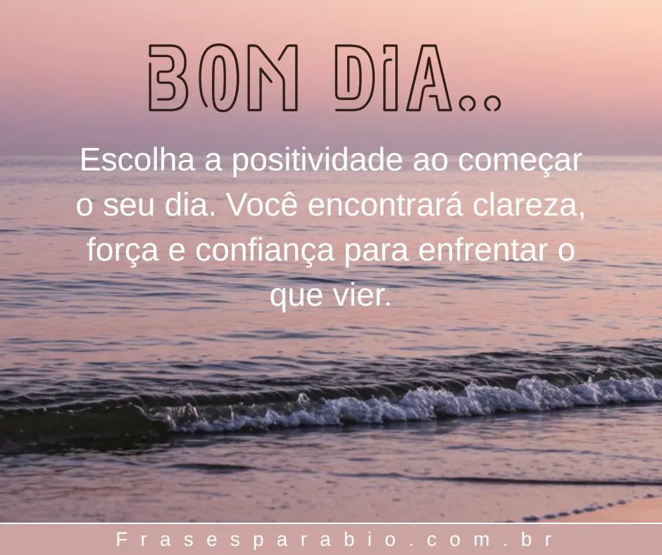 100+ Frases de Bom Dia Motivacional para WhatsApp, Status e Trabalho 3 frase bom dia motivacional