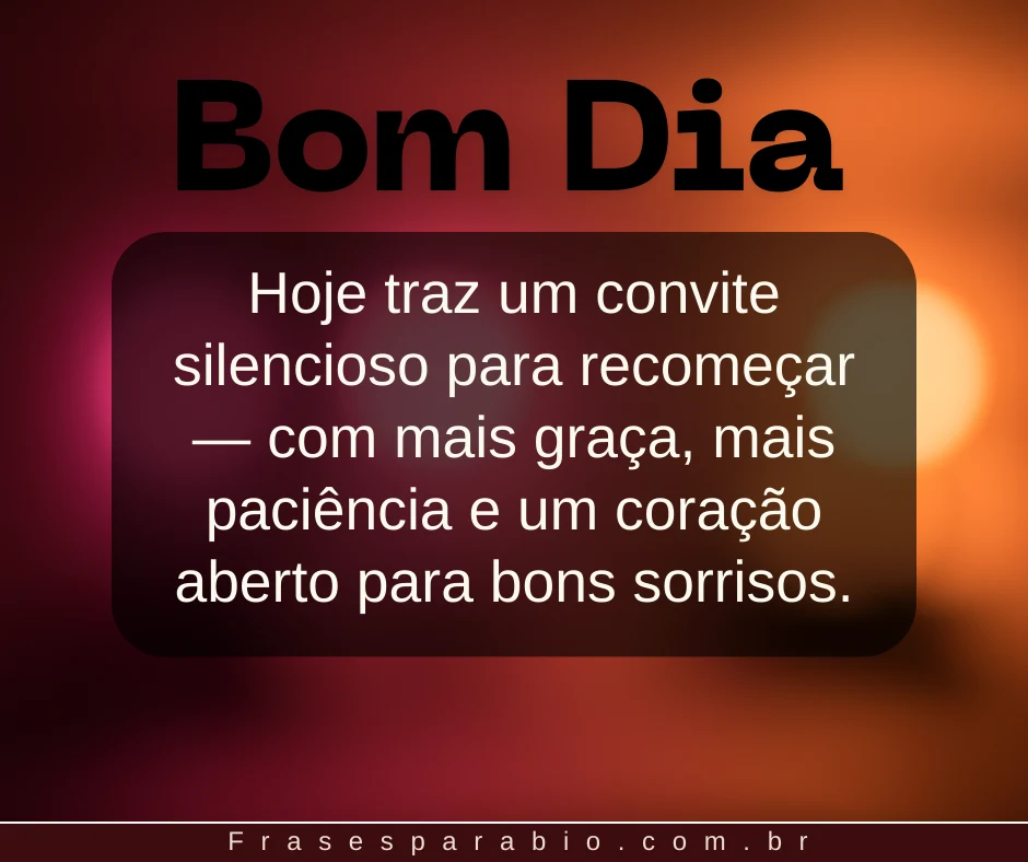 140+ Frases de Bom Dia para Começar o Dia com Carinho e Inspiração 14 frase de bom dia 10