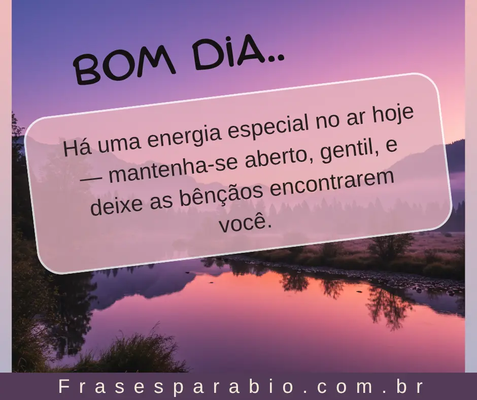 140+ Frases de Bom Dia para Começar o Dia com Carinho e Inspiração 5 frases de bom dia motivacional