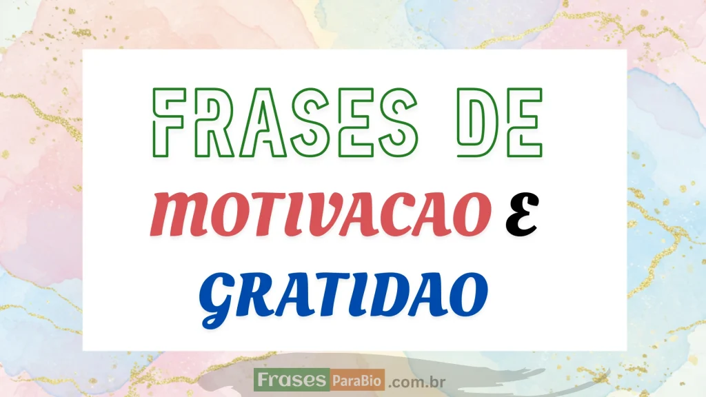 frases de motivacao e gratidao
