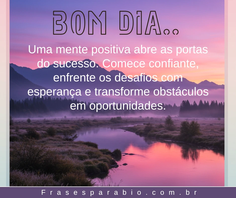 100+ Frases de Bom Dia Motivacional para WhatsApp, Status e Trabalho 15 mensagens de bom dia motivacional