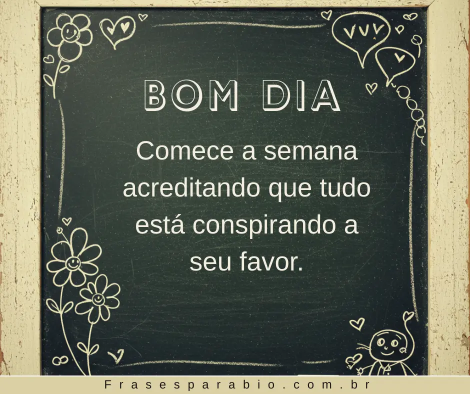 Bom dia boa semana! Frases e mensagens para começar com fé e alegria 1 bom dia boa semana 2