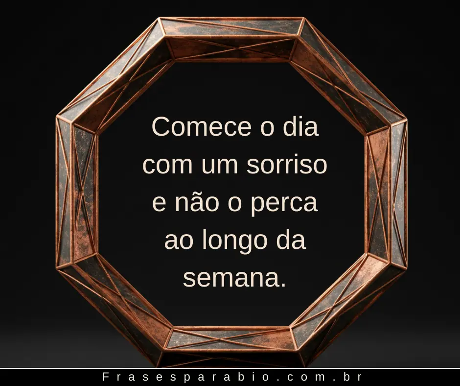 Bom dia boa semana! Frases e mensagens para começar com fé e alegria 11 bom dia e boa semana 2