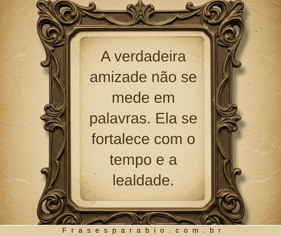 110+ Frases de Amizade Curtas, Verdadeiras e Cheias de Carinho 6 frases de amizade curtas para status