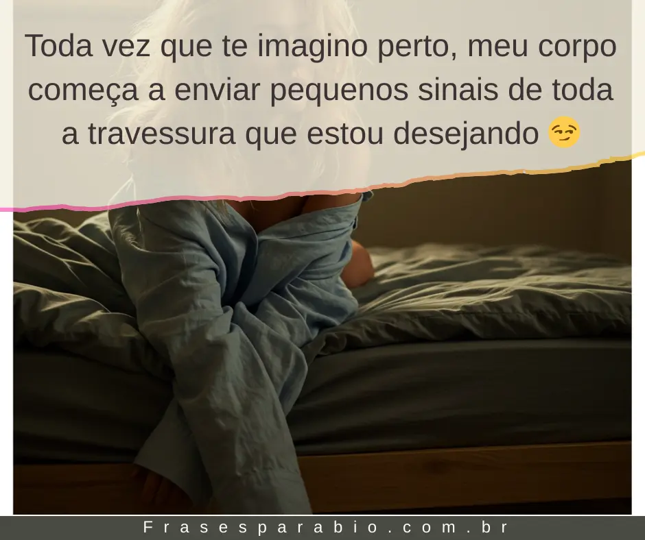 100+ Frases Safadas e Picantes para Apimentar Suas Conversas 1 frases safadas e mensagens picantes 4
