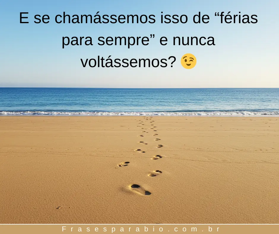 Frases de Férias para Status e Mensagens de Boas Férias Inspiradoras 14 boas ferias (1)