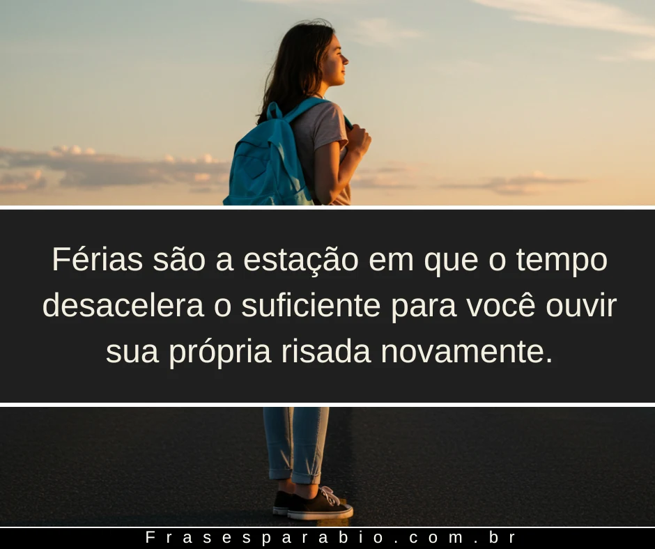 Frases de Férias para Status e Mensagens de Boas Férias Inspiradoras 17 boas ferias (17)