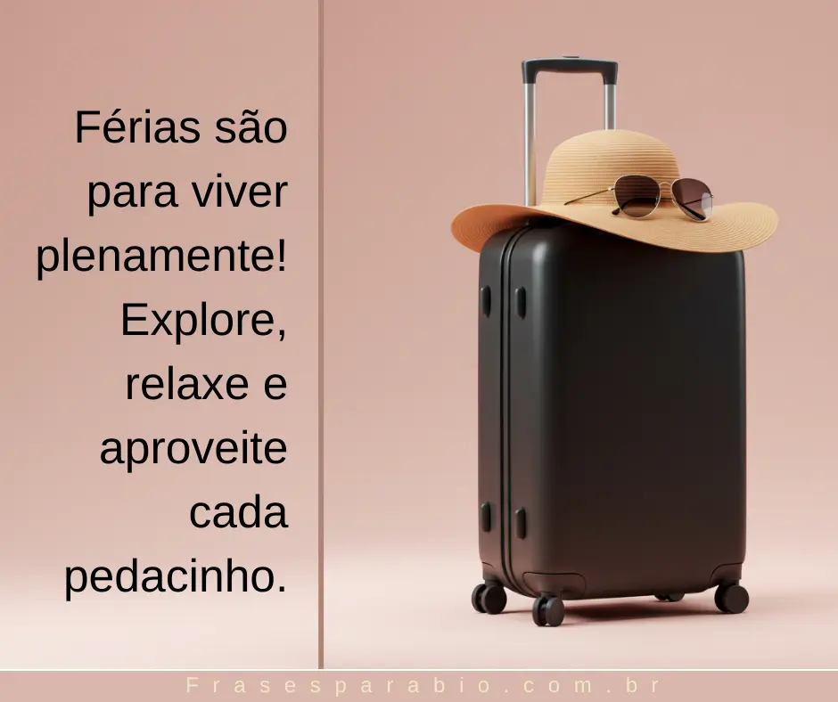 Frases de Férias para Status e Mensagens de Boas Férias Inspiradoras 15 boas ferias (20)