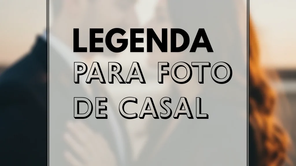 legendas para foto de casal