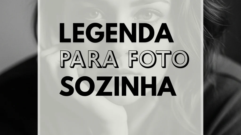legenda para foto sozinha